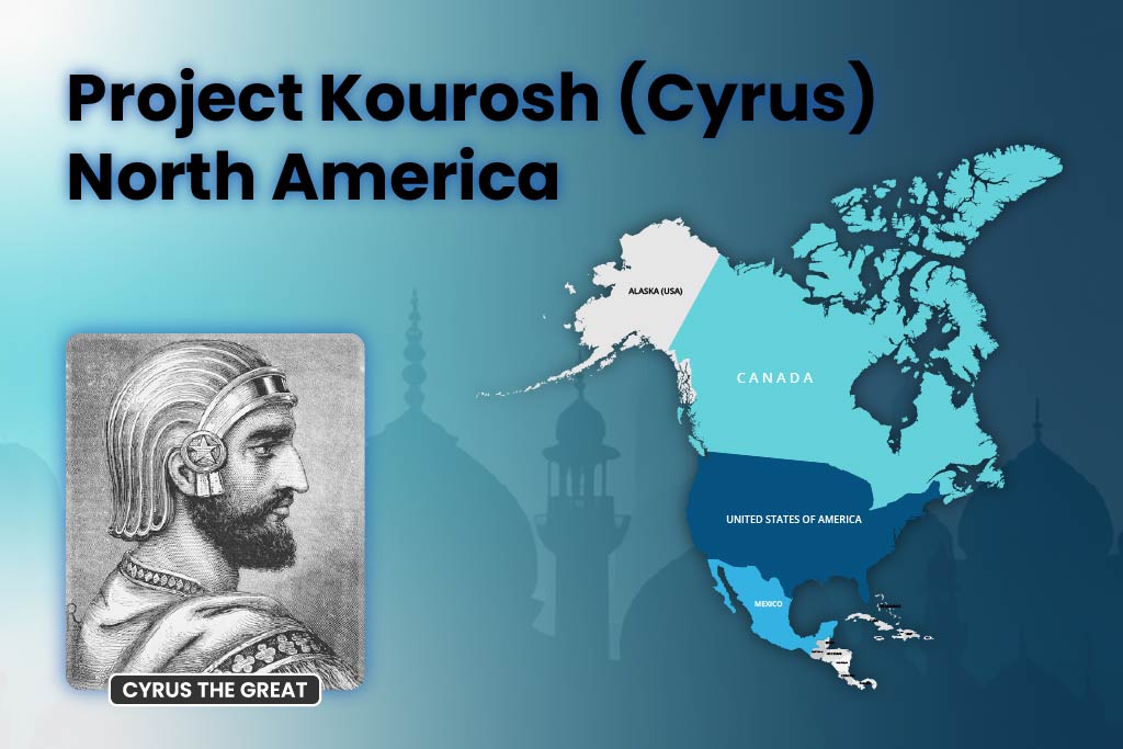 Project Kourosh (Cyrus) North America